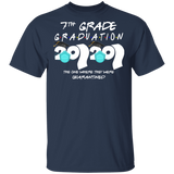 7th Grade Graduation 2020 The One Where They were Quarantined Birthday Funny Bday Top Class of 2020 T-Shirt