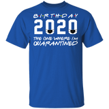 Birthday 2020 The One Where I'm Quarantined Shirt, Quarantine T-Shirt