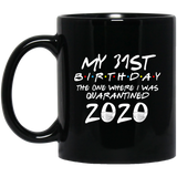 My 31st Birthday The One Where I Was Quarantined 2020 Coffee Mug 11oz, Quarantine Coffee Mug, Quarantine Mug, Quarantine Mug