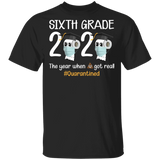 sixth Grade The Year When Shit Got Real Quarantined Shirt Youth T-Shirt