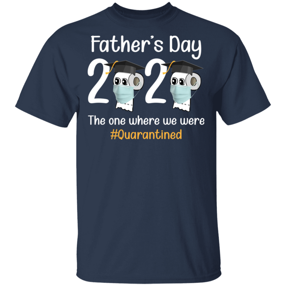 Father's Day 2020 The One Where We were Quarantined Men's T-Shirt (B)
