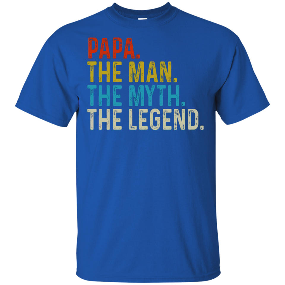 Papa The Man The Myth The Legen (G200 Gildan Ultra Cotton T-Shirt)