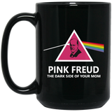 Pink freud the dark side of your mom Mug Coffee Mug 15oz