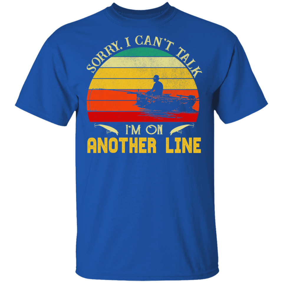 Sorry I Can't Talk I'm On Another Line Father Day