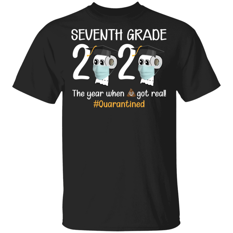 seventh Grade The Year When Shit Got Real Quarantined Shirt Youth T-Shirt