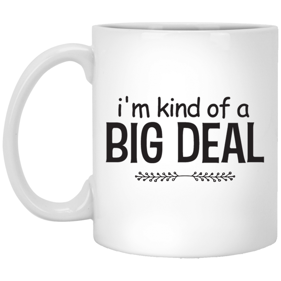 Jyotis - I'm Kind of a Big Deal Coffee Mug - Makes a Great Gift for Anchorman Fans, Funny, Sarcastic, Inspirational birthday gifts for friends, coworkers, siblings, dad or mom 11Oz