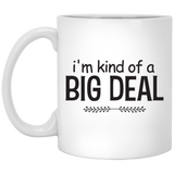 Jyotis - I'm Kind of a Big Deal Coffee Mug - Makes a Great Gift for Anchorman Fans, Funny, Sarcastic, Inspirational birthday gifts for friends, coworkers, siblings, dad or mom 11Oz