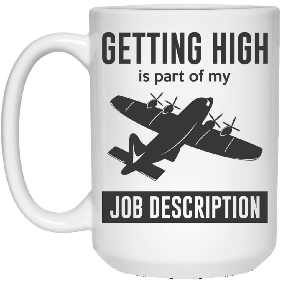 Jyotis - Getting High Is Part Of My Job Description Coffee Mug, Pilot Coffee Mug Gift, Airplane Mug, Co-Pilot Gift, Funny Pilot Mug, Flying Coffee Mug 15oz