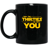 May the Thirties be With You Funny 30th Birthday Coffee Mug, Birthday day gift for Dad Grandpa 30th Galaxy Star Wars 11Oz