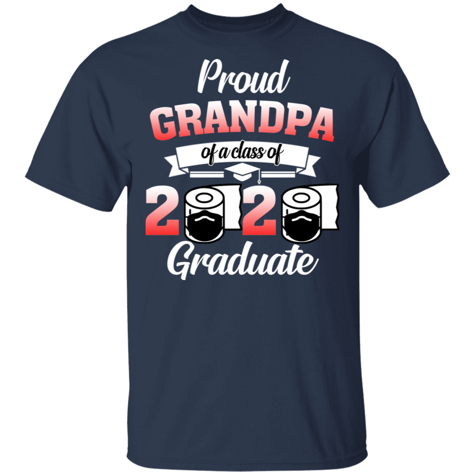 Proud Grandpa of A Class of 2020 Graduate T-Shirt Senior 2020 Quarantine