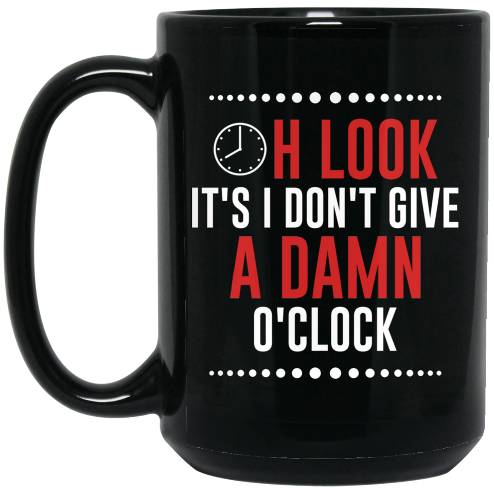 Funny Retired Gag Retirement Gifts Mug for Retirees Oh Look It's I Don't Give a Damn O'Clock - Cute Birthday Christmas Novelty Mug Gift, Retirement Gi 15oz