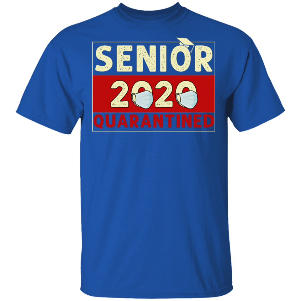 Senior 2020 Quarantined T-Shirt Senior 2020 Quarantined Funny Shirt Shirt