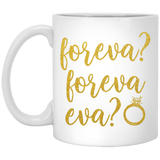 Jyotis - Foreva? Foreva Eva Coffee Mug, Funny Engagement gift, Rustic "foreva eva" Wedding Cake Topper, forever ever Cake Toppers, Rustic Country Chic Wedding 11Oz