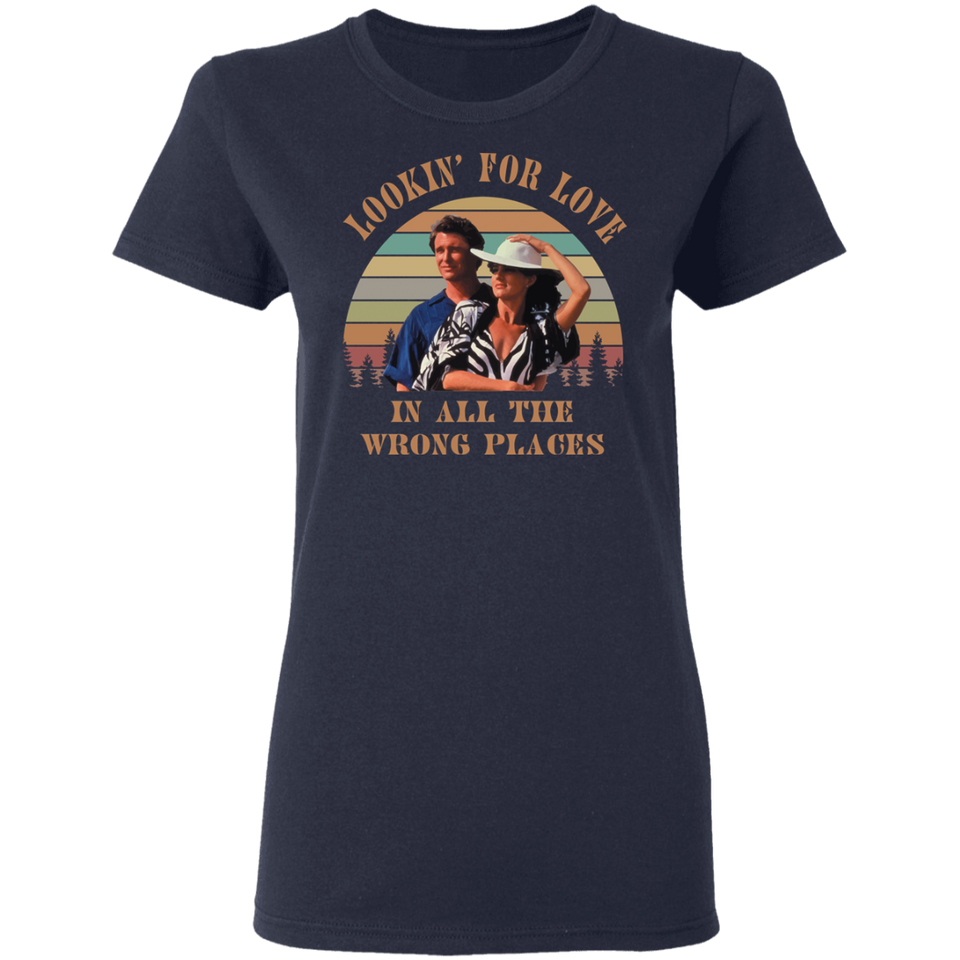 Lookin' for Love in All The Wrong Places Vintage Retro T-Shirt Country Music Bud Davis and Sissy Davis Urban Cowboy G500L Ladies' 5.3 oz. T-Shirt