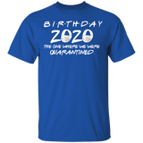 Birthday 2020 The One Where I was Quarantined Men's T-Shirt Shirt