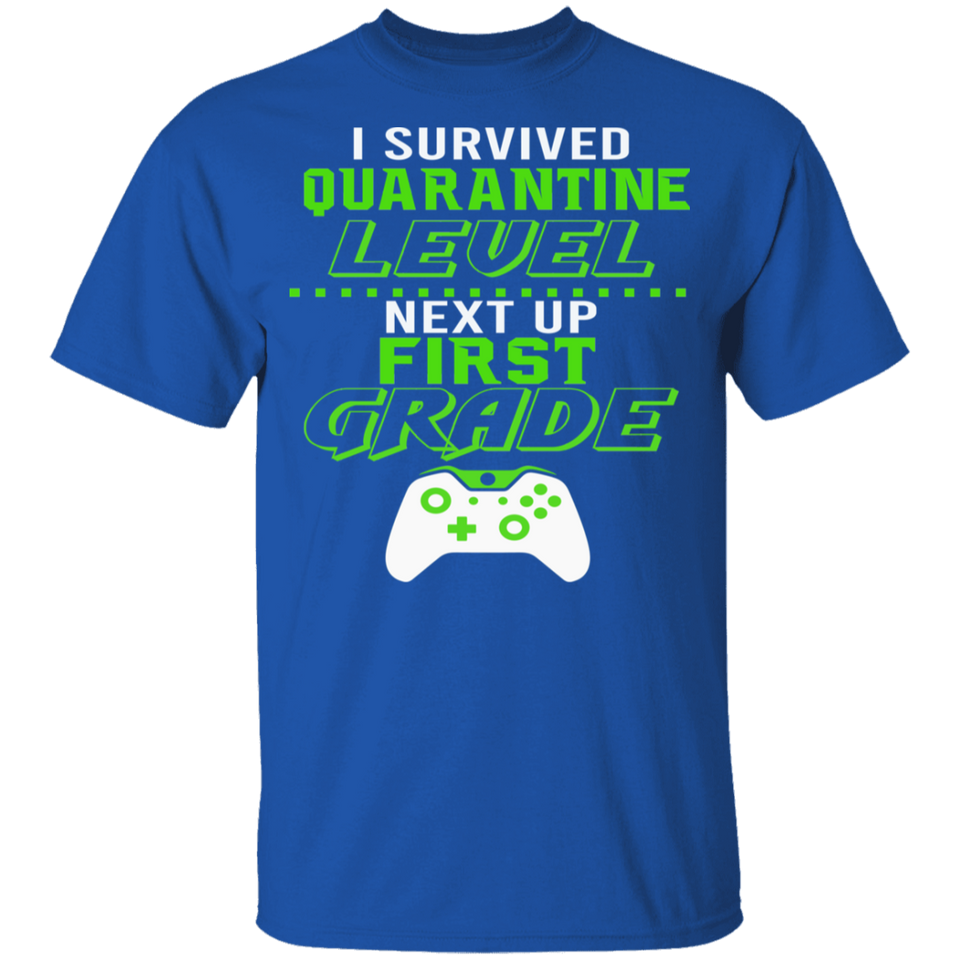 I Survived Quarantine Level Next Up First Grade Quarantined Youth Tshirt