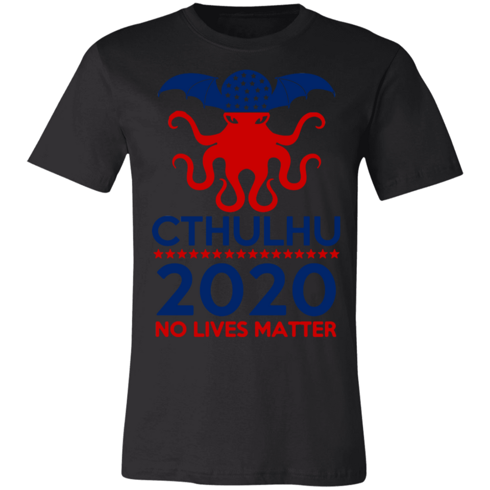 Cthulhu 2020 No Lives Matter T Shirt, Cthulhu T Shirt - 3001C Unisex Jersey Short-Sleeve T-Shirt