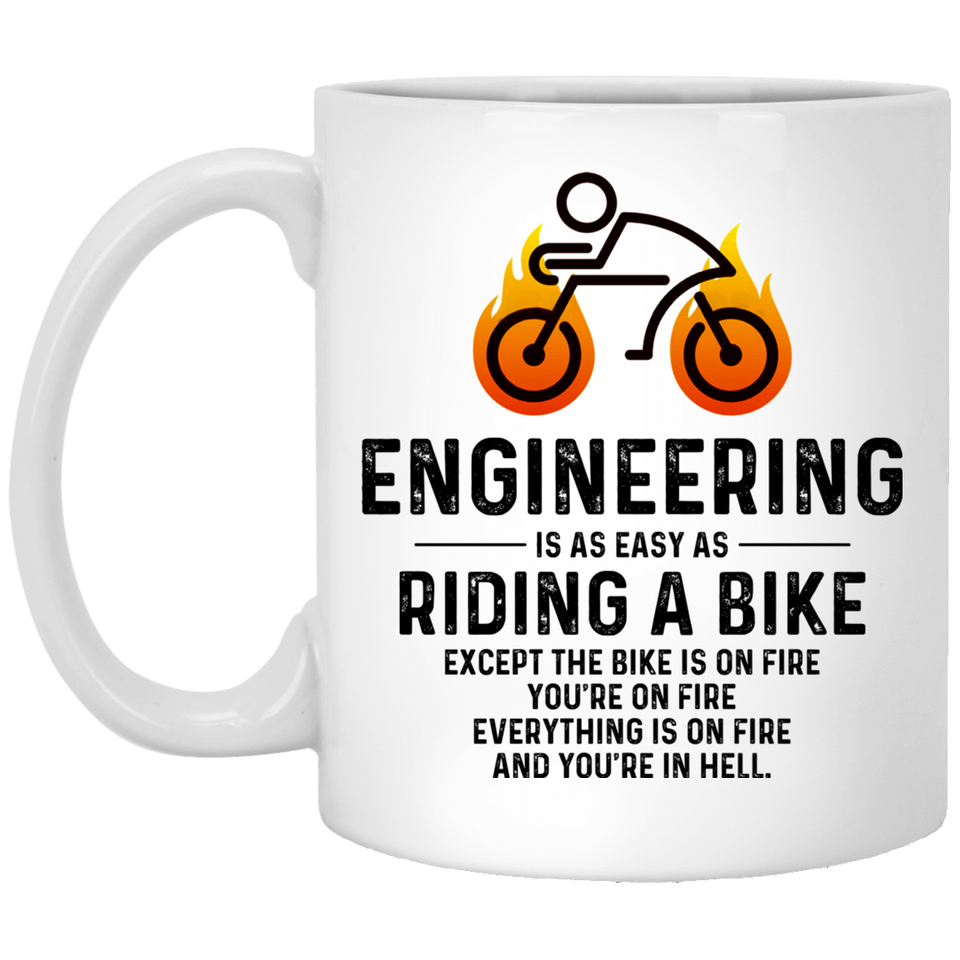 Engineering is As Easy As Riding A Bike Coffee Mug, Funny Engineer Mug: Engineering Is Easy Coffee Mug 11Oz