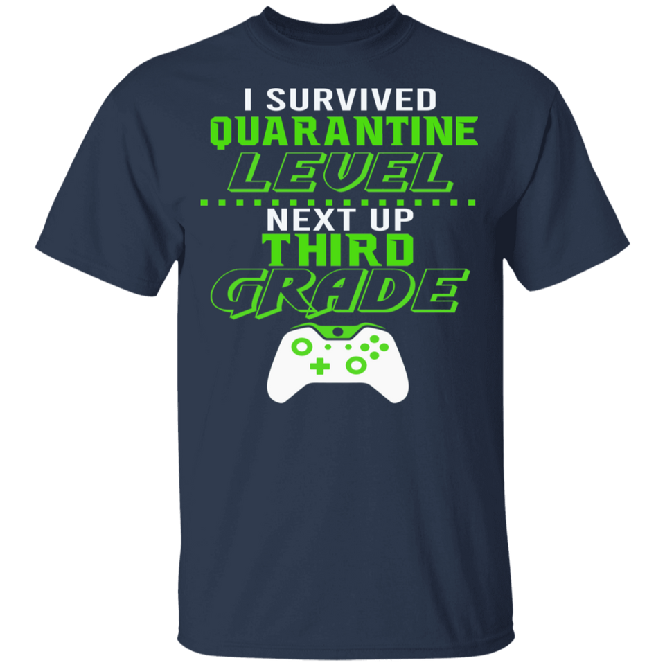 I Survived Quarantine Level Next Up third Grade Quarantined Youth Tshirt