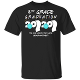 8th Grade Graduation 2020 The One Where They were Quarantined Birthday Funny Bday Top Class of 2020 T-Shirt