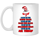 DR SUESS Anti TRUMP MUG, Cat in the Hat Dr. Seuss - I DO NOT LIKE YOUR LYING WAYS HATE FOR GAYS 11 15 oz Coffee Drinking Cups Funny Anti-Trump Gifts f 11oz