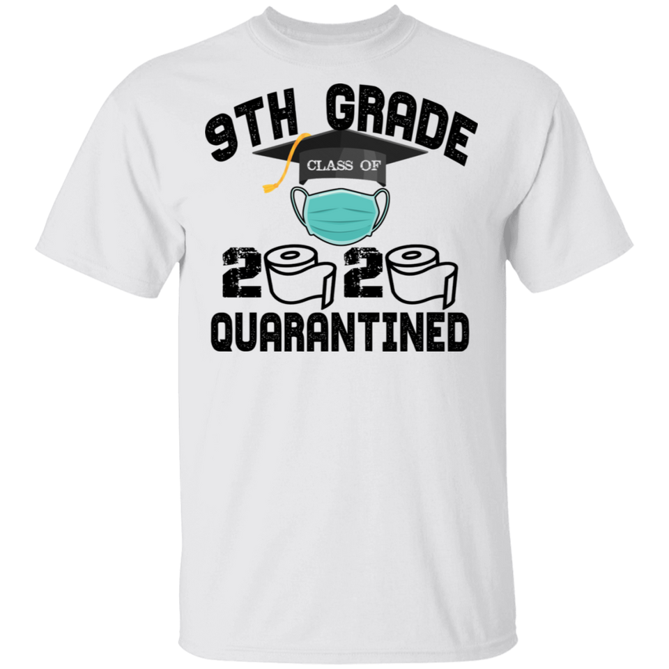 9th Grade Class of 2020 Quarantined T-Shirt Graduation Quarantine Shirt