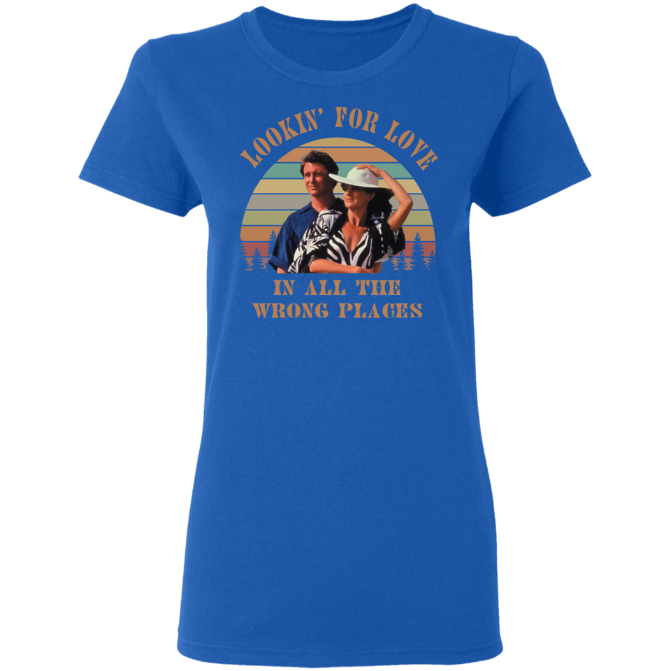 Lookin' for Love in All The Wrong Places Vintage Retro T-Shirt Country Music Bud Davis and Sissy Davis Urban Cowboy G500L Ladies' 5.3 oz. T-Shirt