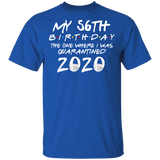 My 56th Birthday The One Where I was Quarantined 2020 Men's Shirt T-Shirt