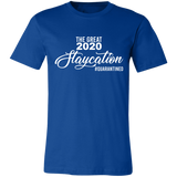 The Great 2020 Staycation Social Distance T Shirt Social Distancing Unisex Jersey Short-Sleeve T-Shirt