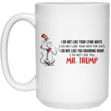 Jyotis - DR SUESS TRUMP MUG, Cat in the Hat Dr. Seuss - I DO NOT LIKE YOUR LYING WAYS HATE FOR GAYS 11 15 oz Coffee Drinking Cups Funny Anti-Trump Gifts for Resist Liberals Anti POTUS 45 Democrats