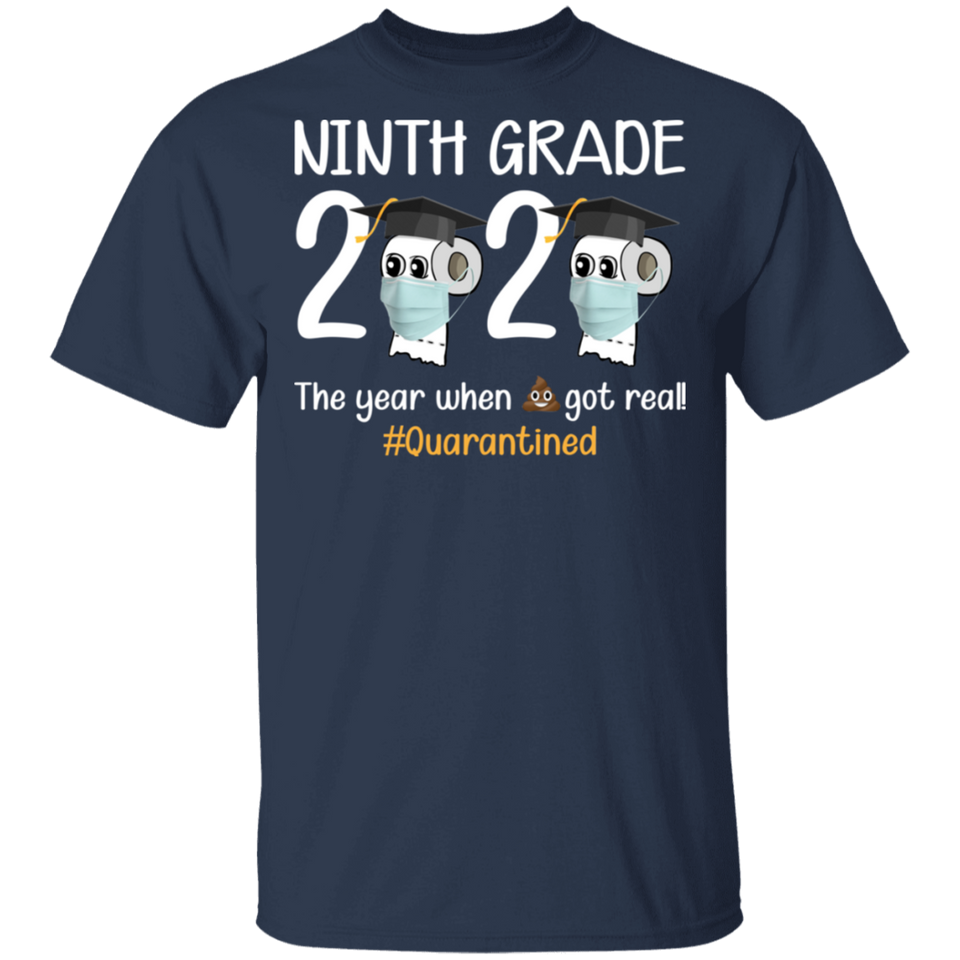 ninth Grade The Year When Shit Got Real Quarantined Shirt Youth T-Shirt