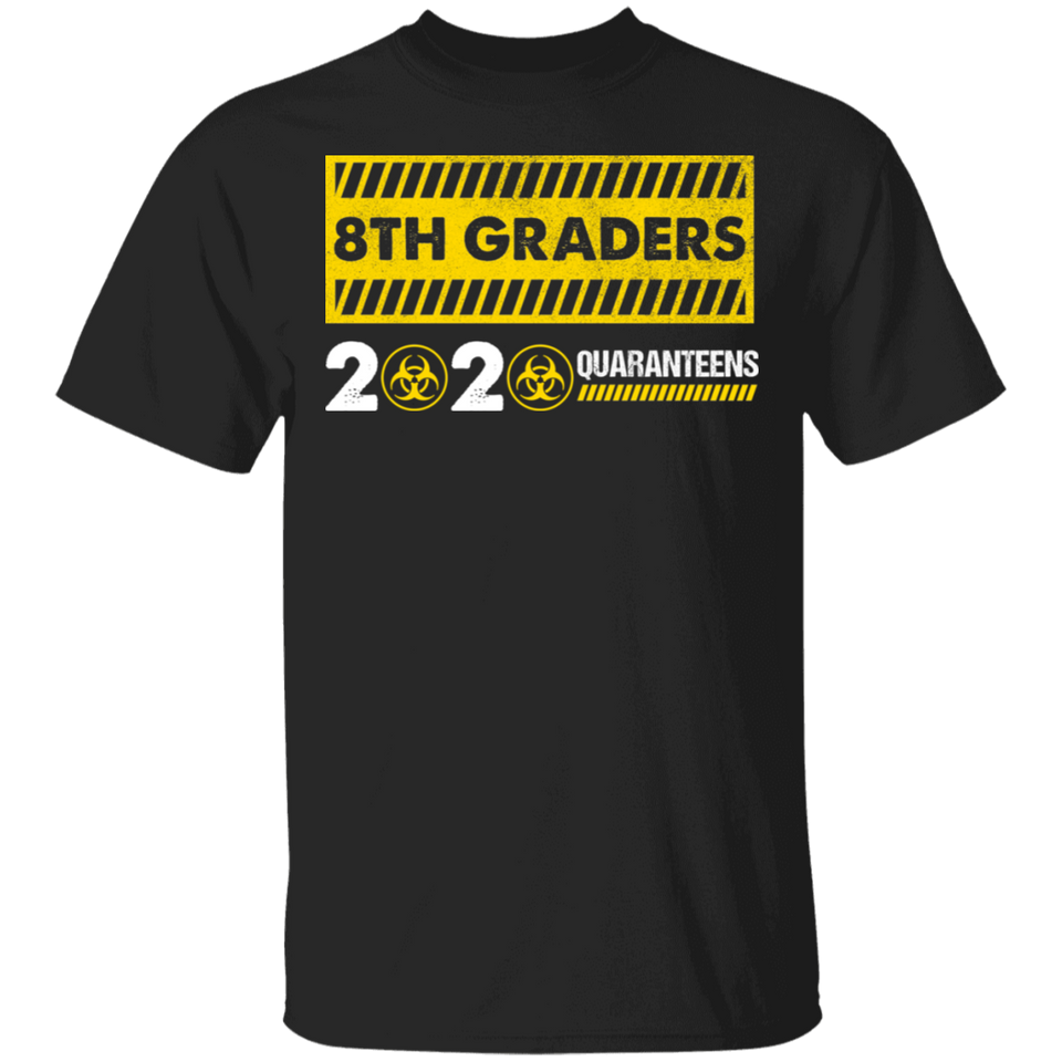 8th Graders 2020 Quaranteen Sign Shirt, Quaranteen Sign T-Shirt