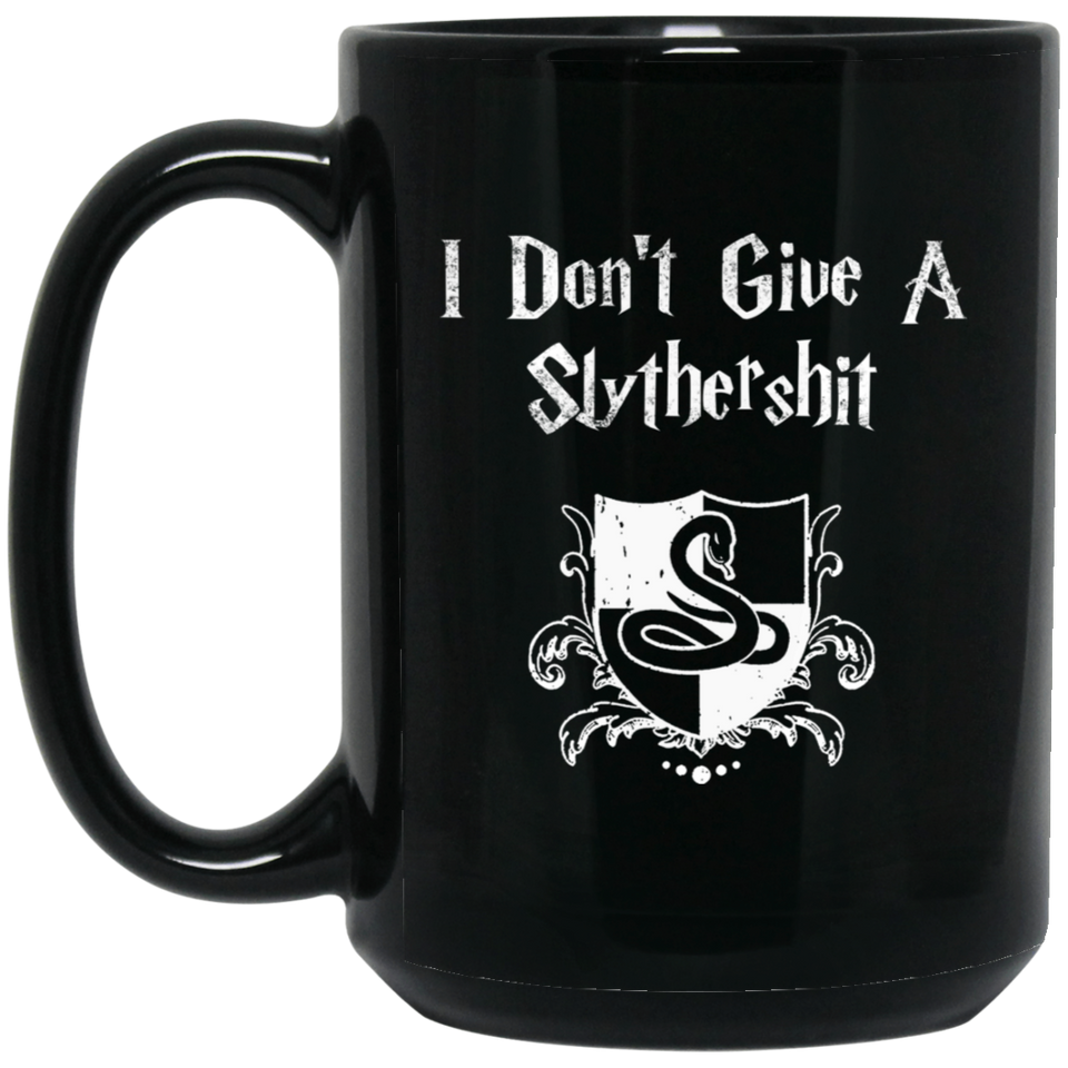 Jyotis - I Don't Give A SlytherShit - Best Birthday Gifts For Dad Mom Son Wife Husband Unique Fathers Day Gift For Dad, Wife - Cool Present For a New 15oz