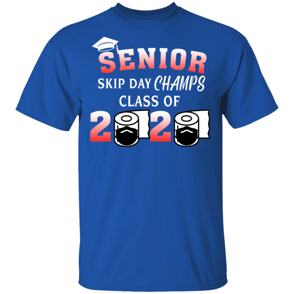 Senior Skip Day Champs Class of 2020 Shirt Senior 2020 Quarantine T-Shirt