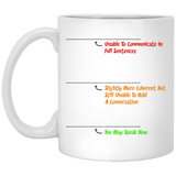 Unable To Communicate In Full Sentences. Funny You May Speak Now, Sorry I have to poop, Funny Inspirational and sarcasm, Funny Novelty and Gift Item 11Oz