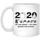 8th Grade The Year When Shit Got Real Before High School Coffee Mug 11oz, 8th Grade Graduation 2020 The One Where They were Quarantined Mug White