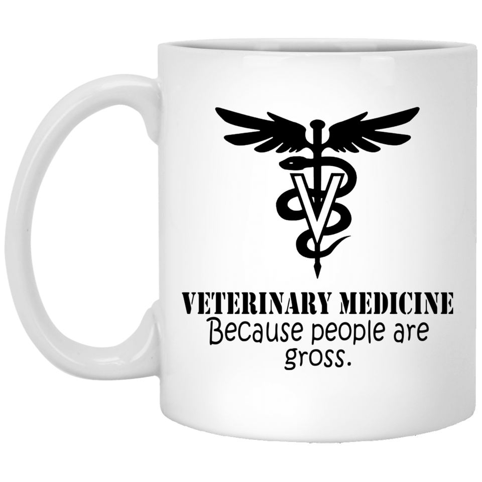 Jyotis - Veterinary Medicine. Because people are gross - 11 OZ Coffee Mugs - Funny Inspirational and sarcasm