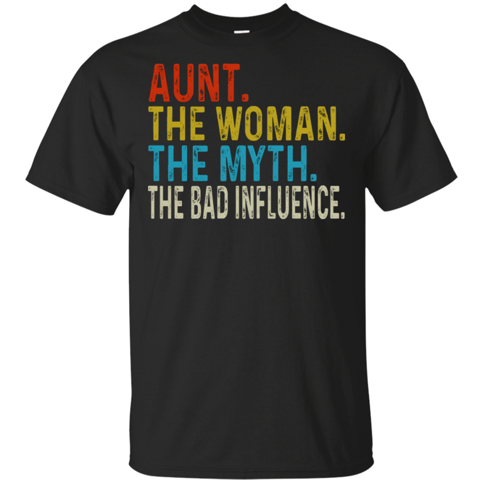 Vintage Aunt The Woman The Myth The Bad Influence T-Shirt - Unisex Tee