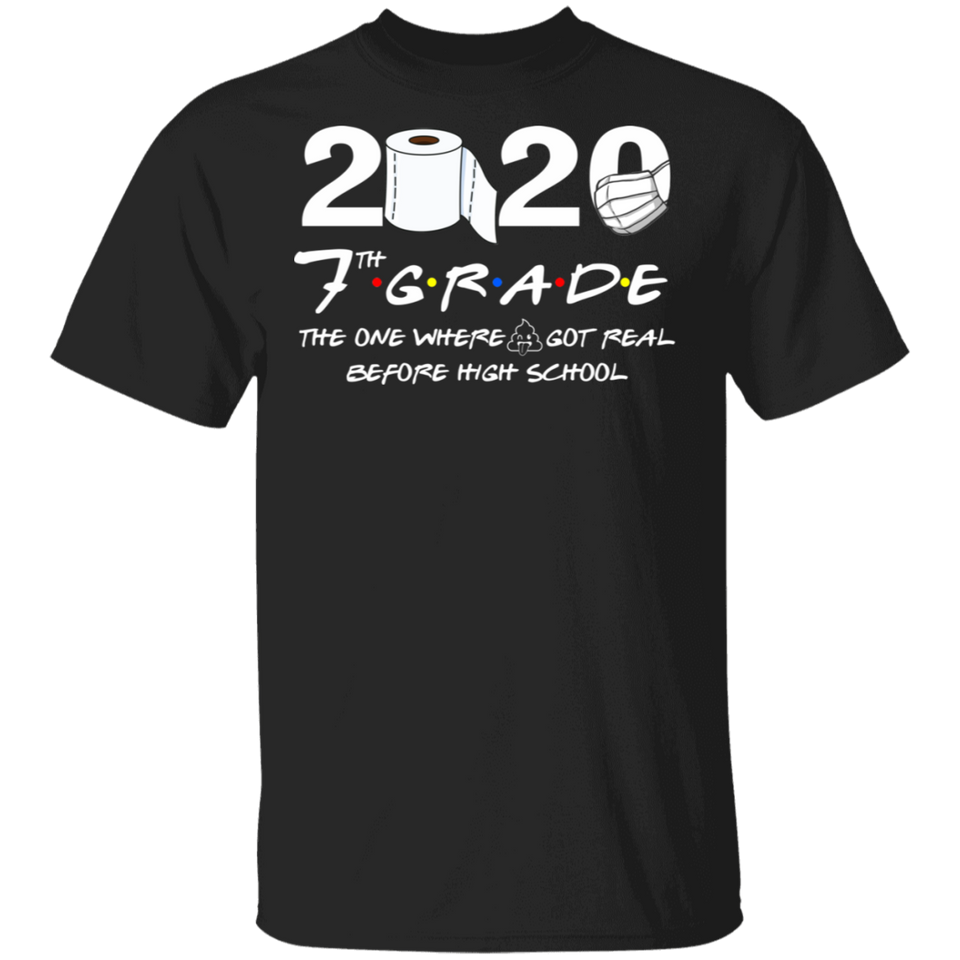 7th Grade The Year When Shit Got Real Quarantined Shirt Quarantine T-Shirt
