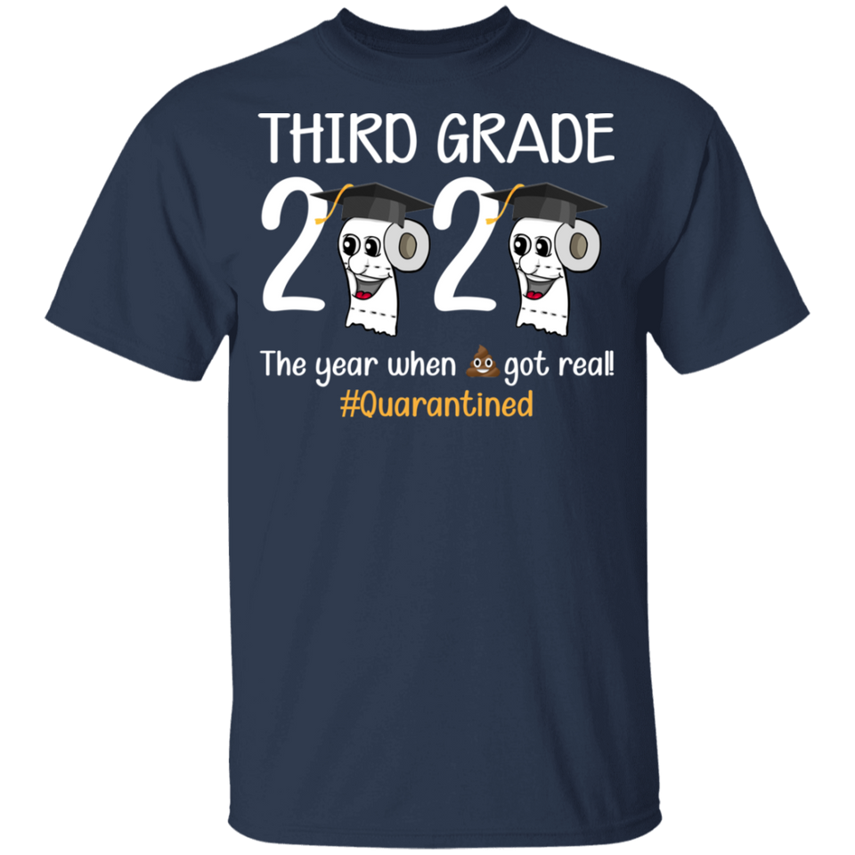 Third Grade The Year When Shit Got Real Quarantined Shirt Youth Size T-Shirt 5.3 oz