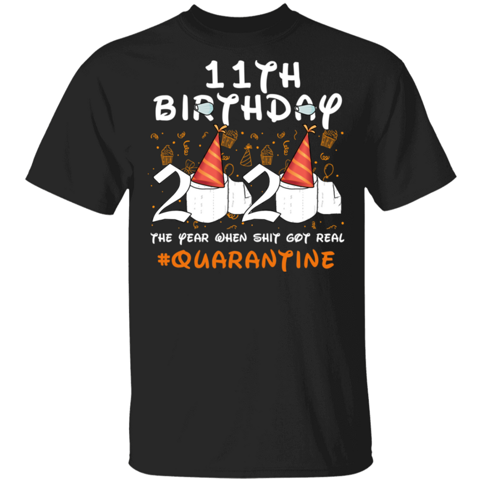 11th Birthday Shirt 2020 The Year When Shit Got Real Quarantined T-Shirt