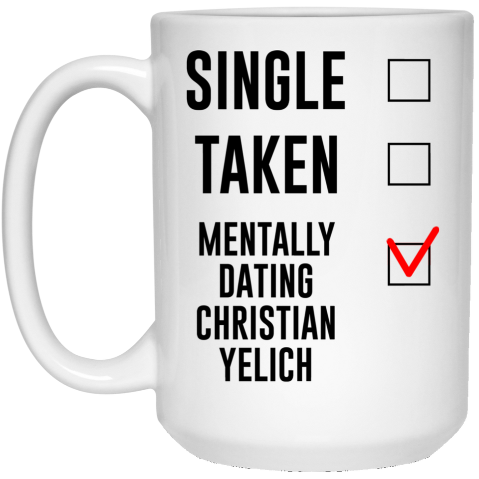 Funny Milwaukee Brewers Mug. Single, Taken, Mentally Dating Christian Yelich Coffee, Tea Mug, Cup. Perfect Fan Memorabilia Gift for Women and Girls 15Oz
