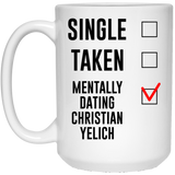 Funny Milwaukee Brewers Mug. Single, Taken, Mentally Dating Christian Yelich Coffee, Tea Mug, Cup. Perfect Fan Memorabilia Gift for Women and Girls 15Oz