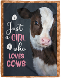 Cows Blanket, Just A Girl Who Loves Cows Fleece, Sherpa Blanket VPL Cozy Plush Fleece Blanket - 60x80