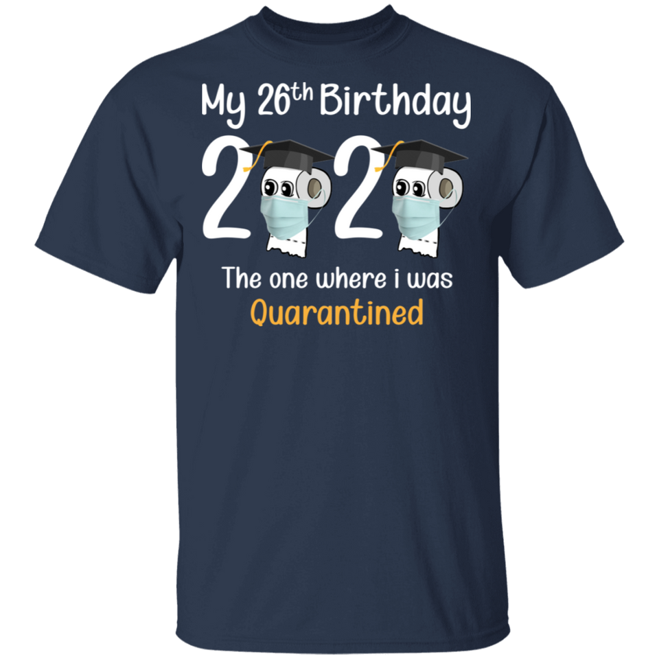 My 26th Birthday The One Where I was Quarantined 2020 Men's T-Shirt (B)