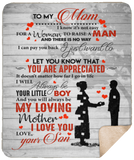 to My MOM Blanket, to My Mom I Know It's Not Easy for A Woman to Raise A Man from Son Fleece Blanket, Blanket for Mom Mother - Sherpa Blanket - 50"x60"