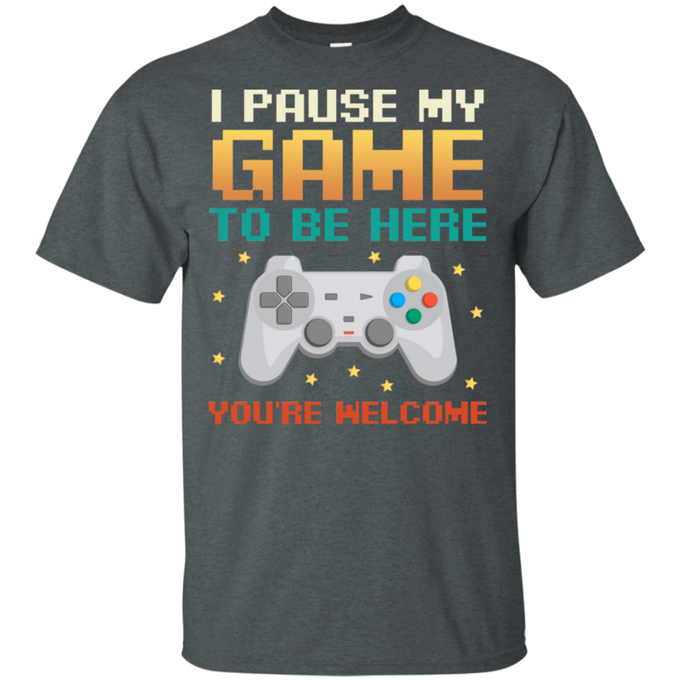 I Paused My Game To Be Here Funny Gift For Gamer T-Shirt G200 Gildan Ultra Cotton T-Shirt