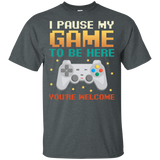 I Paused My Game To Be Here Funny Gift For Gamer T-Shirt G200 Gildan Ultra Cotton T-Shirt