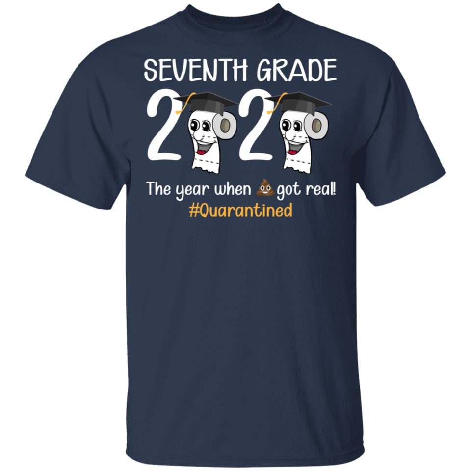 Seventh Grade The Year When Shit Got Real Quarantined Shirt Adult T-Shirt