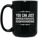 You can just supercalifragilistic kissmyassadocious Black coffee mug ceramic great gifts, Supercali Mug, Pink Mug, Birthday Gift, Pink Mug, Funny Coffee Mug, Christmas Gift 15Oz